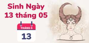 sinh ngay 13 thang 5