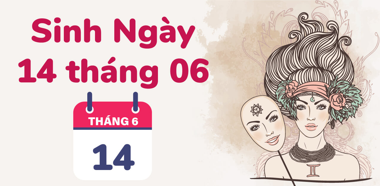 sinh ngay 14 thang 6