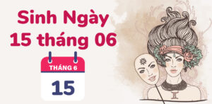 sinh ngay 15 thang 6
