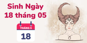 sinh ngay 18 thang 5