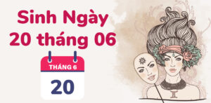 sinh ngay 20 thang 6