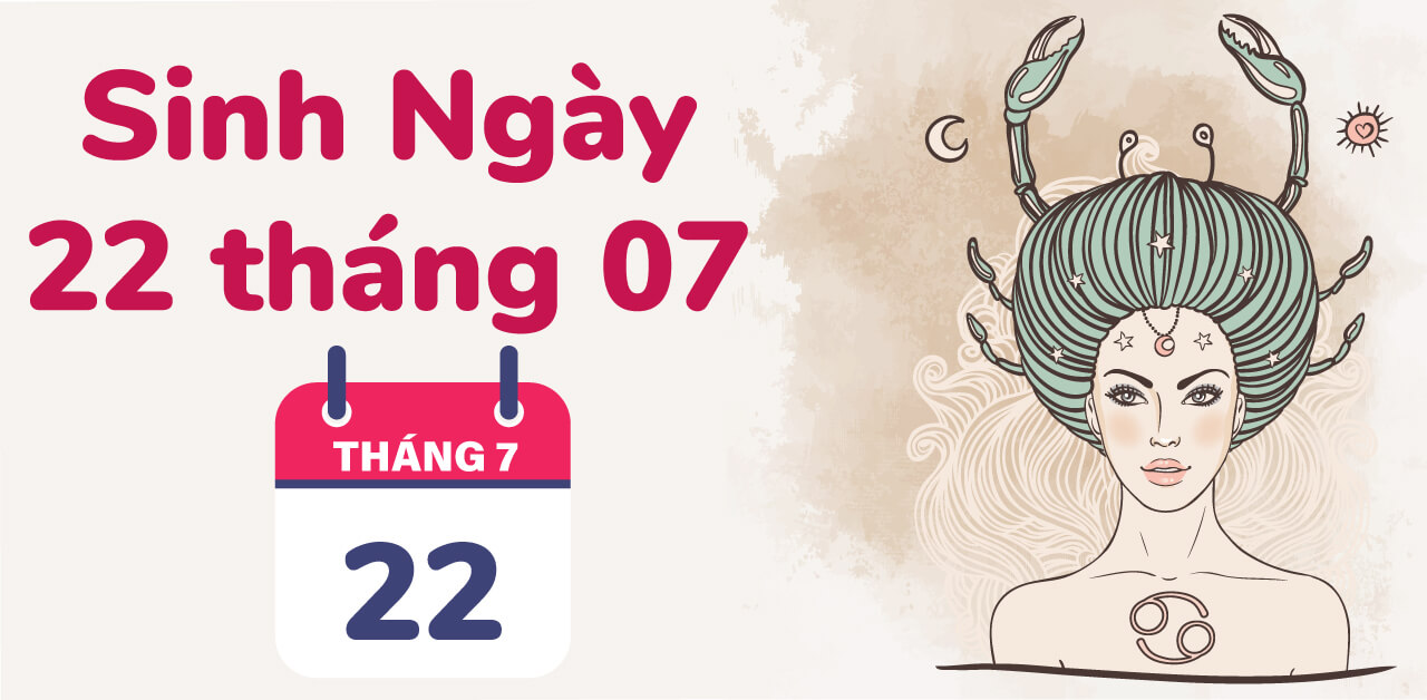 sinh ngay 22 thang 7