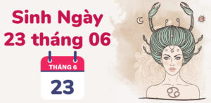 sinh ngay 23 thang 6