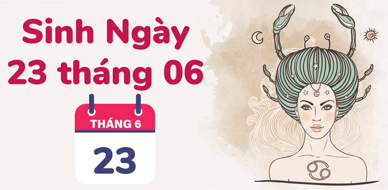 sinh ngay 23 thang 6