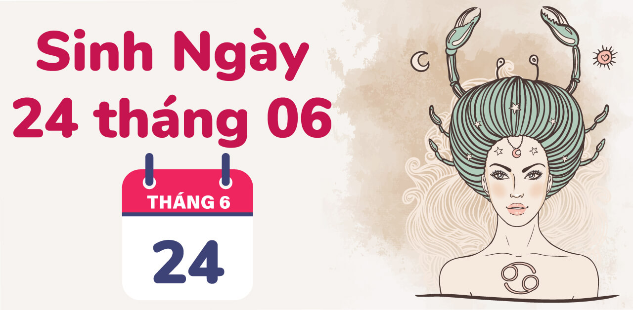 sinh ngay 24 thang 6