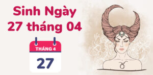 sinh ngay 27 thang 4