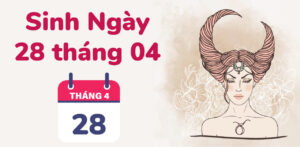sinh ngay 28 thang 4