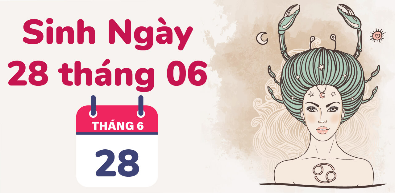 sinh ngay 28 thang 6