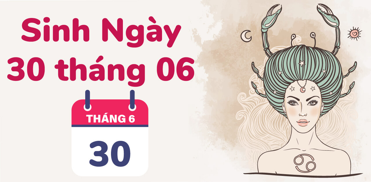 sinh ngay 30 thang 6