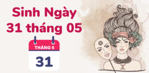 sinh ngay 31 thang 5