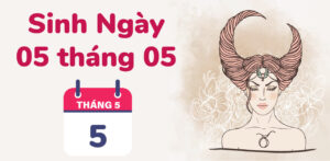 sinh ngay 5 thang 5