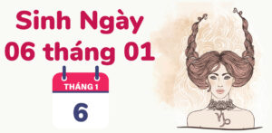 sinh ngay 6 thang 1