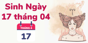 sinh ngay 17 thang 4