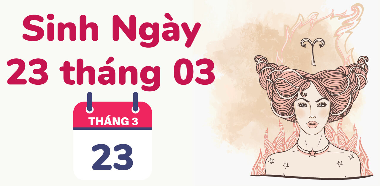 sinh ngay 23 thang 03