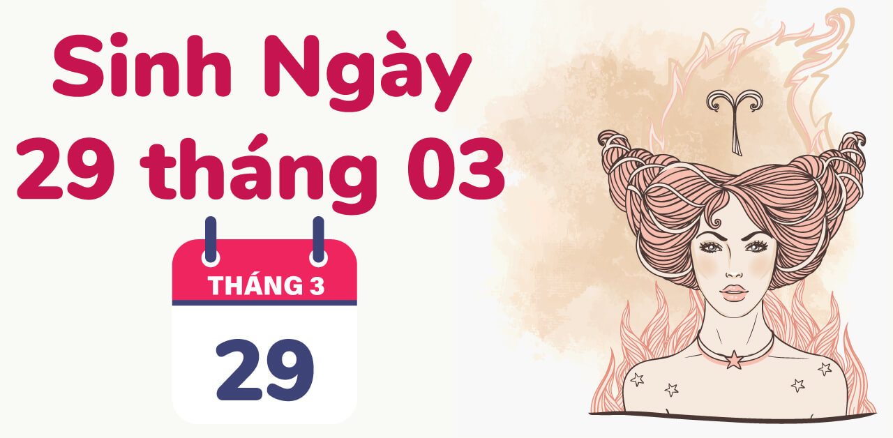 sinh ngay 29 thang 03