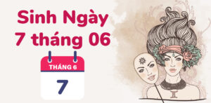 sinh ngay 7 thang 6