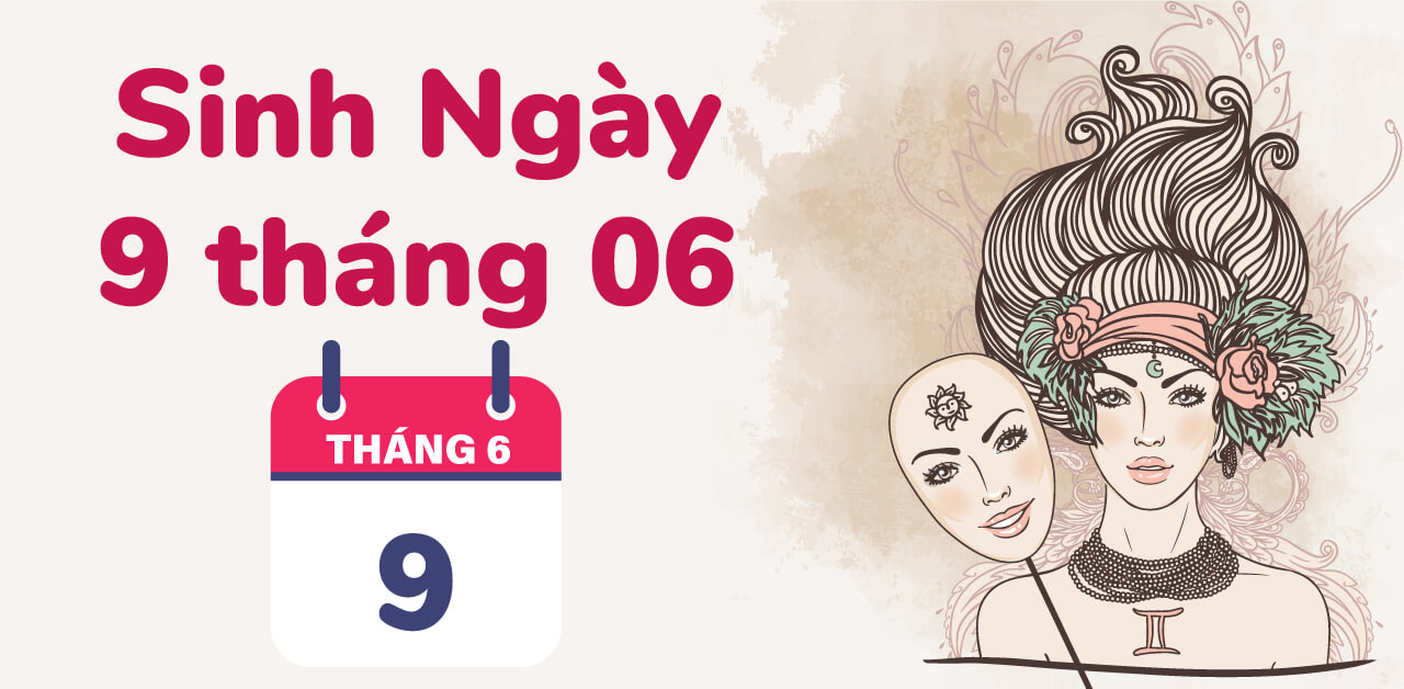 sinh ngay 9 thang 6