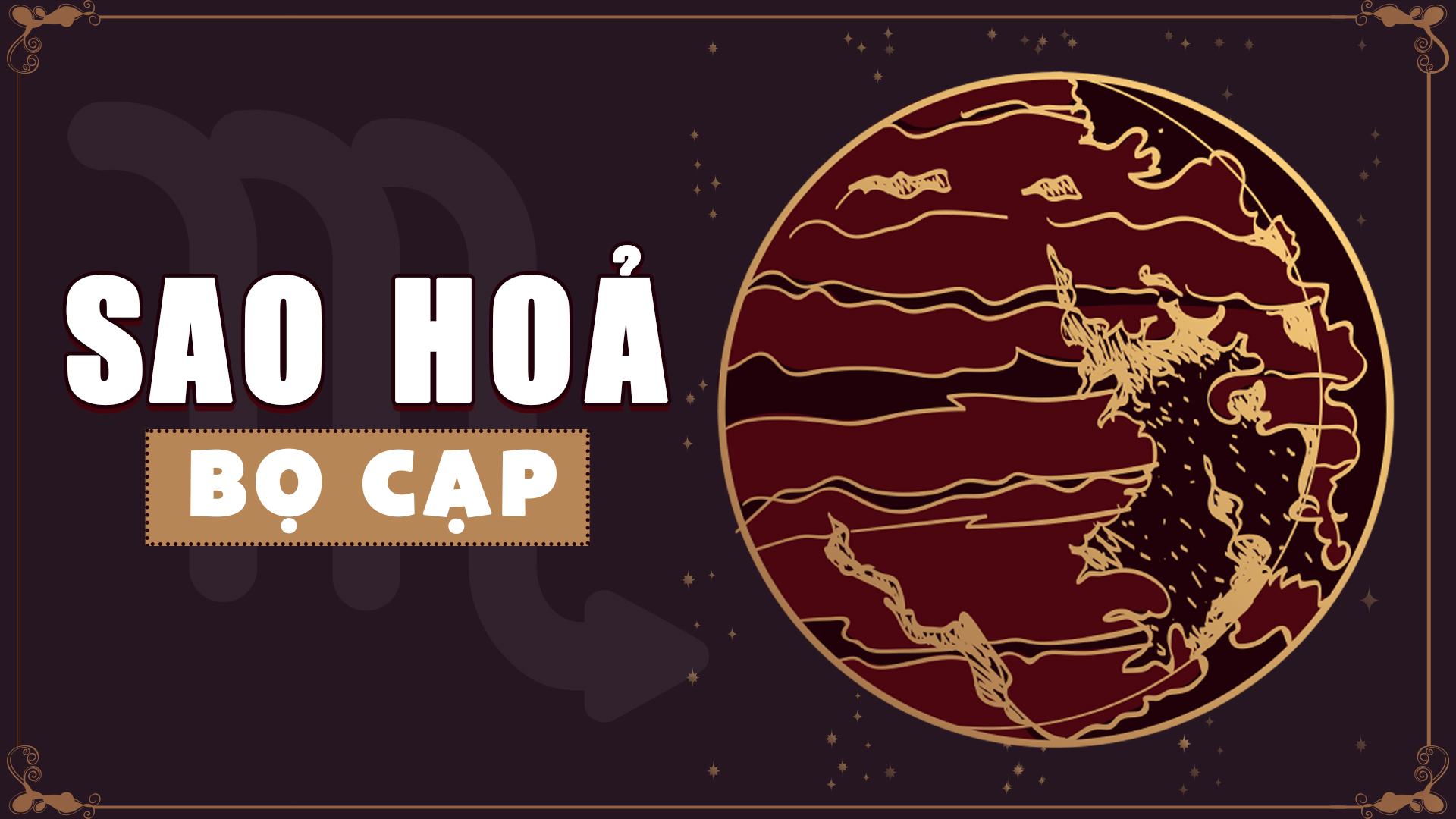 Sao Hỏa Bọ Cạp: Bí Ẩn Vũ Trụ và Những Điều Bạn Chưa Biết