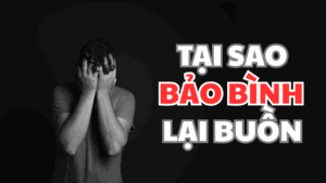 TAI SAO BAO BINH LAI BUON