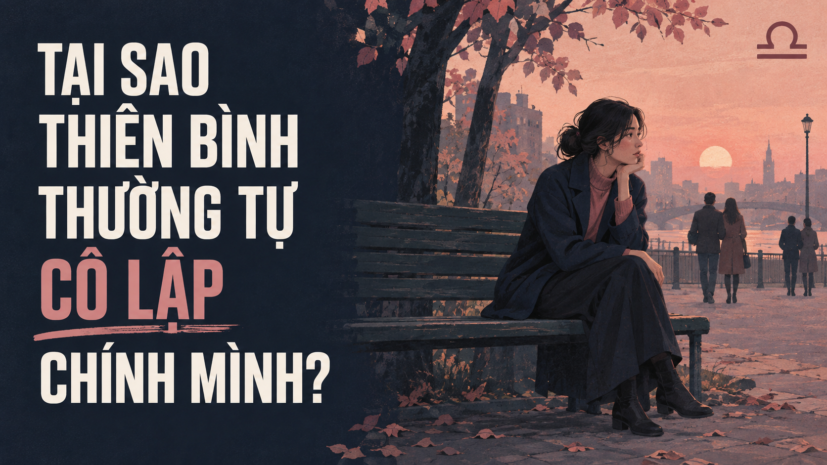 Tai Sao Thien Binh Thuong Tu Co Lap Chinh Minh