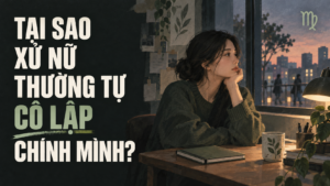 Tai Sao Xu Nu Thuong Tu Co Lap Chinh Minh