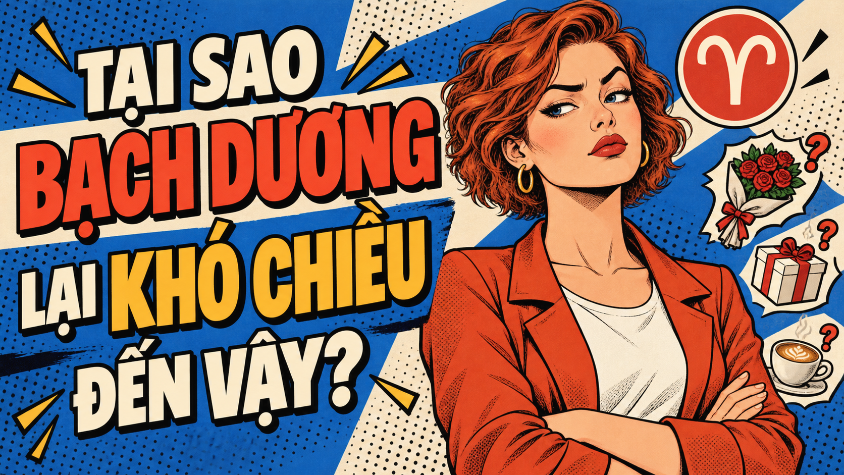 Tại Sao Bạch Dương Lại Khó Chiều Đến Vậy? 1 Tai Sao Bach Duong Lai Kho Chieu Den Vay