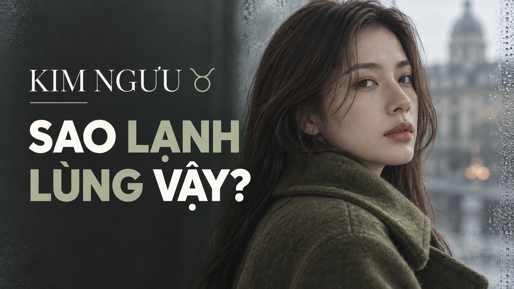 Vi Sao Kim Nguu Luon Trong Lanh Lung Den Vay