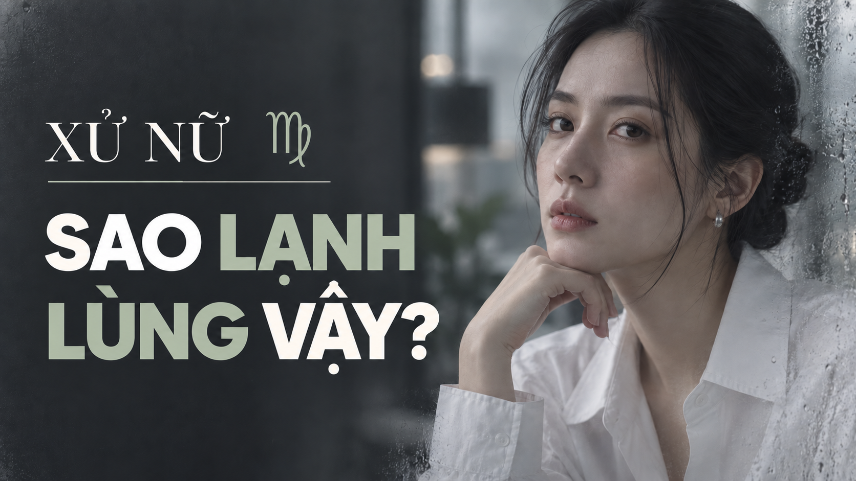 Vi Sao Xu Nu Luon Trong Lanh Lung Den Vay