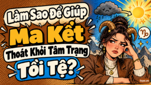 Trang Chủ 47 Lam Sao De Giup Ma Ket Thoat Khoi Tam Trang Toi Te